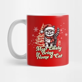 Most Likely to Bring Home a Cat - Family Christmas - Xmas Mug
